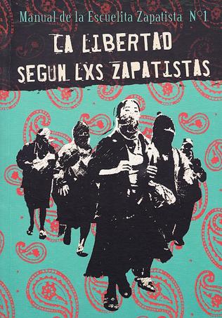 La libertad según lxs zapatistas